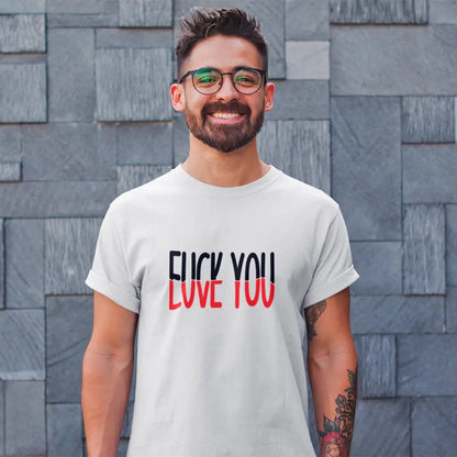 Funny Shirt - F*ck You, Love You Tee