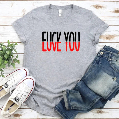 Funny Shirt - F*ck You, Love You Tee