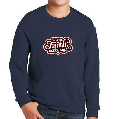 Youth Graphic Sweatshirt - Walk by Faith - not by Sight