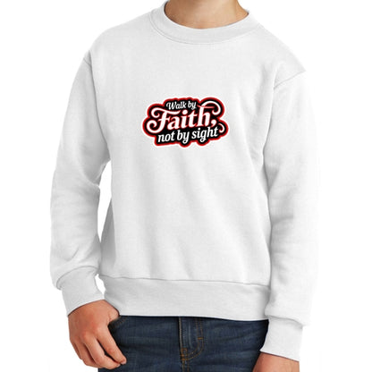 Youth Graphic Sweatshirt - Walk by Faith - not by Sight